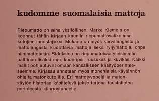Kudomme suomalaisia mattoja. ( Perinnekäsityöt, riepumatot, ryijymatot )