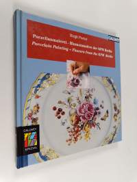 Porzellanmalerei : Blumenmotive der KPM Berlin = Porcelain painting : flowers from the KPM Berlin