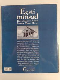 Eesti mõisad : 250 fotot aastaist 1860-1939 : Herrenhäuser in Estland : 250 Ansichten aus den Jahren 1860-1939 : Estonian manor houses : 250 photos from 1860-1939