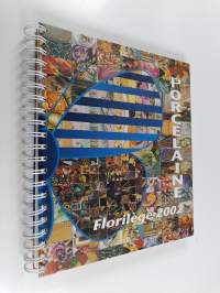 Porcelaine florilége 2002 : Ouvrage édité pour célébrer le 10e salon international de la peinture sur porcelaine et sur verre (numeroitu)