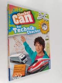 Checker Can : der Technik-Checker : neue schräge Themen der Entdeckershow