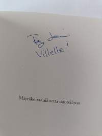 Mäyräkoirakulkuetta odotellessa (signeerattu, tekijän omiste)