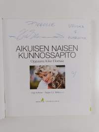 Aikuisen naisen kunnossapito : oppaana Kike Elomaa (signeerattu, tekijän omiste)