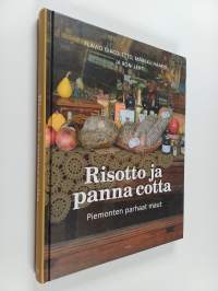 Risotto ja panna cotta : Piemonten parhaat maut (signeerattu)