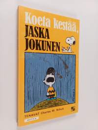 Koeta kestää, Jaska Jokunen
