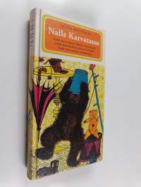 Nalle karvatassu : Nalle karvatassu lähtee maailmalle ; Nalle karvatassu panee toimeksi ; Nalle karvatassu ja ruttana (Yhteisnide)
