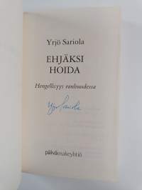 Ehjäksi hoida : hengellisyys vanhuudessa (signeerattu)