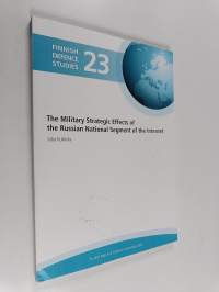 The military strategic effects of the Russian national segment of the internet
