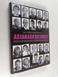 Asiakaskokemus : palvelubisneksestä kokemusbisnekseen