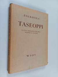 Taseoppi uutta kirjanpitolakia silmällä pitäen