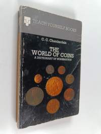 The world of coins : a dictionary of numismatics