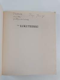 Uusi lukuteekki : lukemista yläasteelle ja lukioon (signeerattu, tekijän omiste)