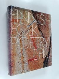 Finnish folk poetry : epic : an anthology in Finnish and English
