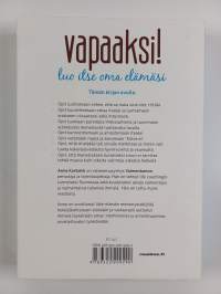 Vapaaksi! : luo itse oma elämäsi