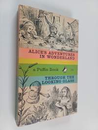 Alice&#039;s adventures in Wonderland and Through the looking glass
