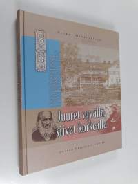 Juuret syvällä, siivet korkealla : Otavan opisto 110 vuotta