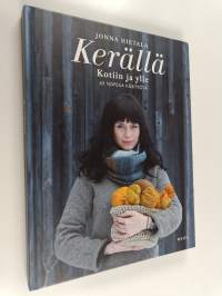 Kerällä : kotiin ja ylle : 45 nopeaa käsityötä