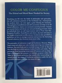 Color Me Confucius : The Ethical and Moral Reset Needed for Society