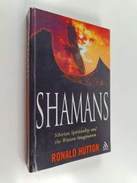 Shamans : Siberian spirituality and the Western imagination (signeerattu, tekijän omiste)
