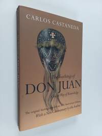 The teachings of Don Juan : a Yaqui way of knowledge