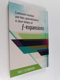 Continued Fractions and Their Generalizations : A Short History of F-Expansions