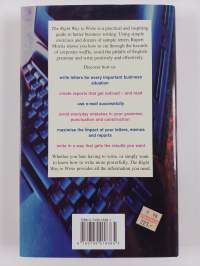 The right way to write : how to write effective business letters, reports, memos and e-mail