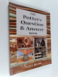 The Potter&#039;s Question and Answer Book : 100&#039;s of Your Top Questions with 1000&#039;s of Practical Solutions
