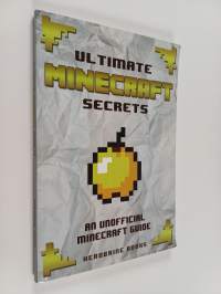 Ultimate Minecraft Secrets - Minecraft Tips, Tricks and Hints You May Not Know