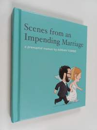 Scenes from an Impending Marriage