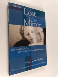Lost in the Mirror : An Inside Look at Borderline Personality Disorder