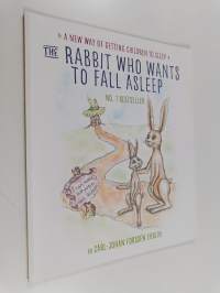 The Rabbit Who Wants to Fall Asleep : A New Way of Getting Children to Sleep