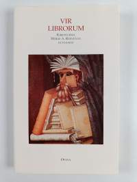 Vir librorum : kirjoituksia Heikki A. Reenpään kunniaksi 1451992 = hyllningsskrift tillägnad Heikki A. Reenpää 1451992 = ecrits en hommage a Heikki A. Reenpää 145...