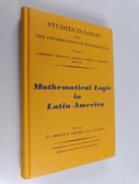 Mathematical logic in Latin America : Proceedings of the IV Latin-American symposium on mathematical logic held in Santiago, December 1978