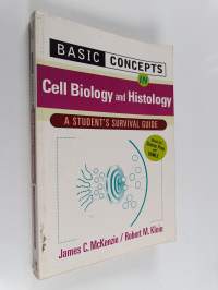 Basic Concepts in Cell Biology and Histology : A Student&#039;s Survival Guide
