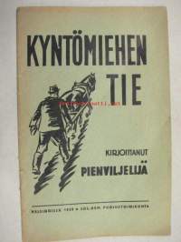 Kyntömiehen tie (kirjoittanut Pienviljelijä-nimimerkki)