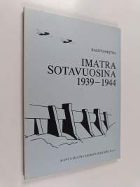 Imatra sotavuosina 1939-1944