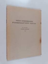 Pieni ohjekirjanen pyhäkoulutyötä varten