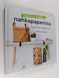 Askartele ja ompele nahkapaperista : uusia ideoita luomisen iloon! - Uusia ideoita luomisen iloon!