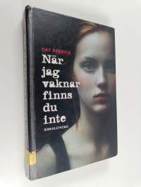 När jag vaknar finns du inte