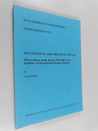 Occupational Skin Disease in Finland - Observations Made During 1974-1988 at the Institute of Occupational Health, Helsinki