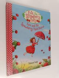 Evie and the strawberry patch rescue