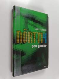 Nörtti 4 : pro gamer