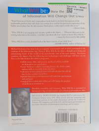 What Will Be - How the New World of Information Will Change Our Lives