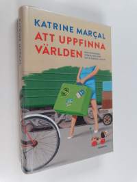 Att uppfinna världen : hur historiens största feltänk satte käppar i hjulen