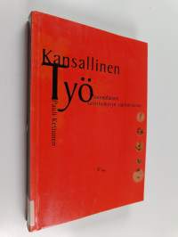 Kansallinen työ : suomalaisen suorituskyvyn vaalimisesta