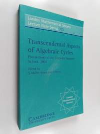 Transcendental Aspects of Algebraic Cycles : Proceedings of the Grenoble Summer School, 2001