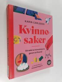 Kvinnosaker : ett sekel av kvinnohistoria genom 50 föremål