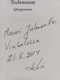 Todensanat : lyhytproosaa (signeerattu, tekijän omiste)