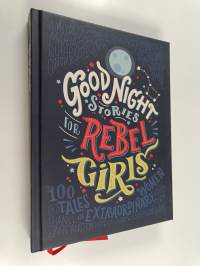 Good night stories for rebel girls  : 100 tales of extraordinary women