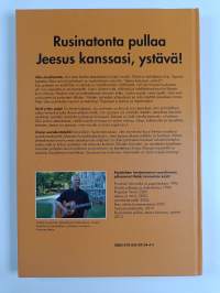 Rusinatonta pullaa : Jeesus kanssasi, ystävä! (signeerattu, tekijän omiste)